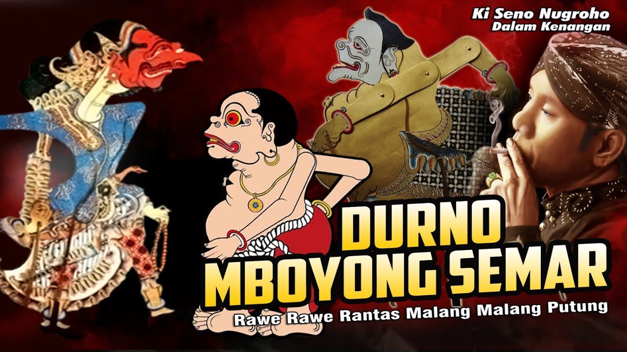 DURNO MBOYONG SEMAR..  RAWE RAWE RANTAS MALANG MALANG PUTUNG // KI SENO NUGROHO