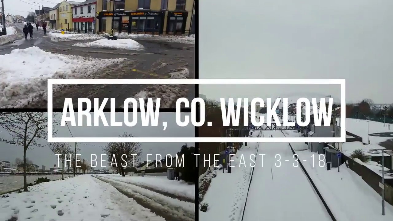 The Beast From The East - Arklow - Snow Storm - Mar. '18