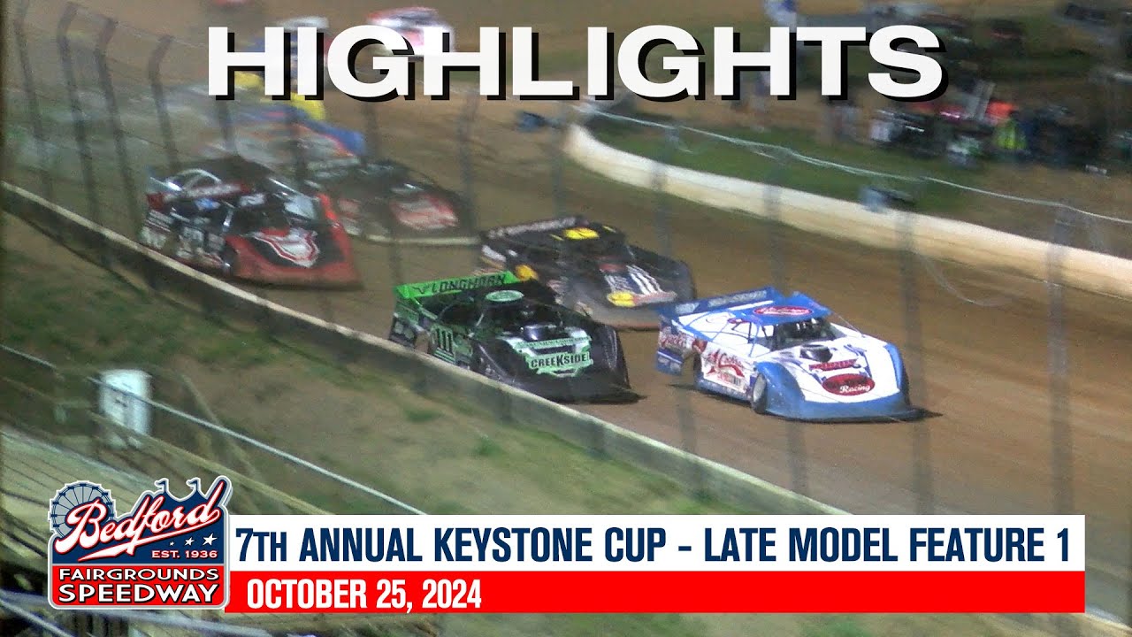 HIGHLIGHTS - Bedford Speedway - Late Model Feature 1 - '24 Keystone Cup