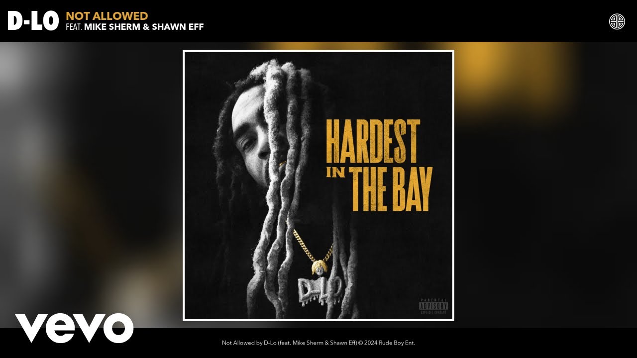 D-Lo - Not Allowed (Official Audio) ft. Mike Sherm, Shawn Eff