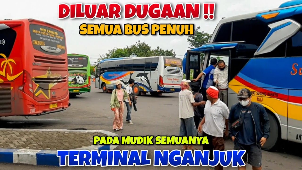 DILUAR DUGAAN‼Semua Bus PENUH Pada MUDIK Semuanya!! TERMINAL NGANJUK Riuh Pagi ini