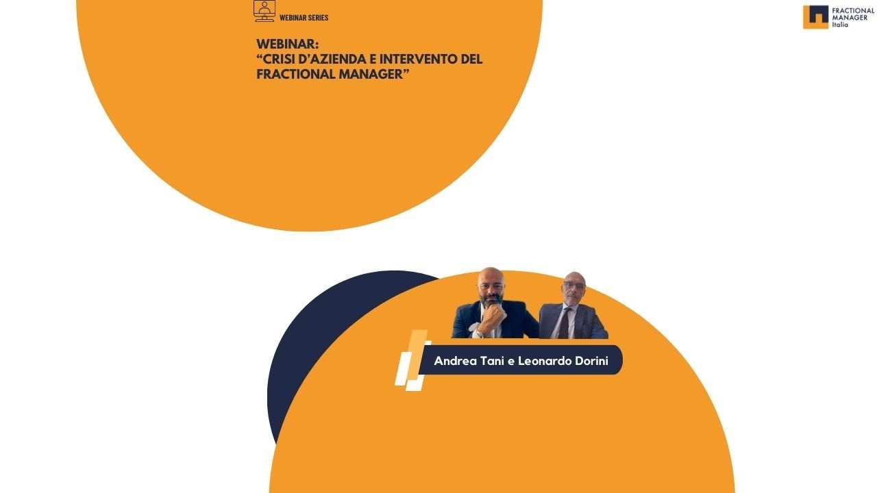 Leonardo Dorini x FMI – Crisi d’Azienda & Fractional Manager: come affrontare la crisi d'impresa