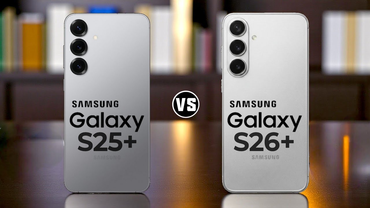 Samsung Galaxy S25+ vs Samsung Galaxy S26+
