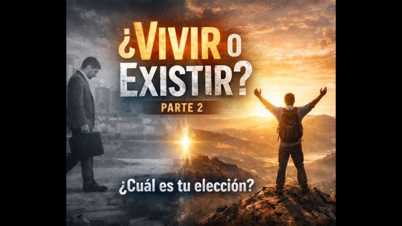 ¿Vivir o existir? (Parte 2) | El Renuevo Perú