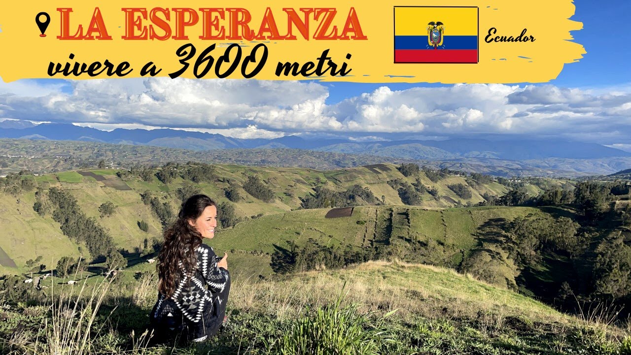 LA ESPERANZA: la comunità indigena che vive a 3600 metri sulle Ande dell' Ecuador
