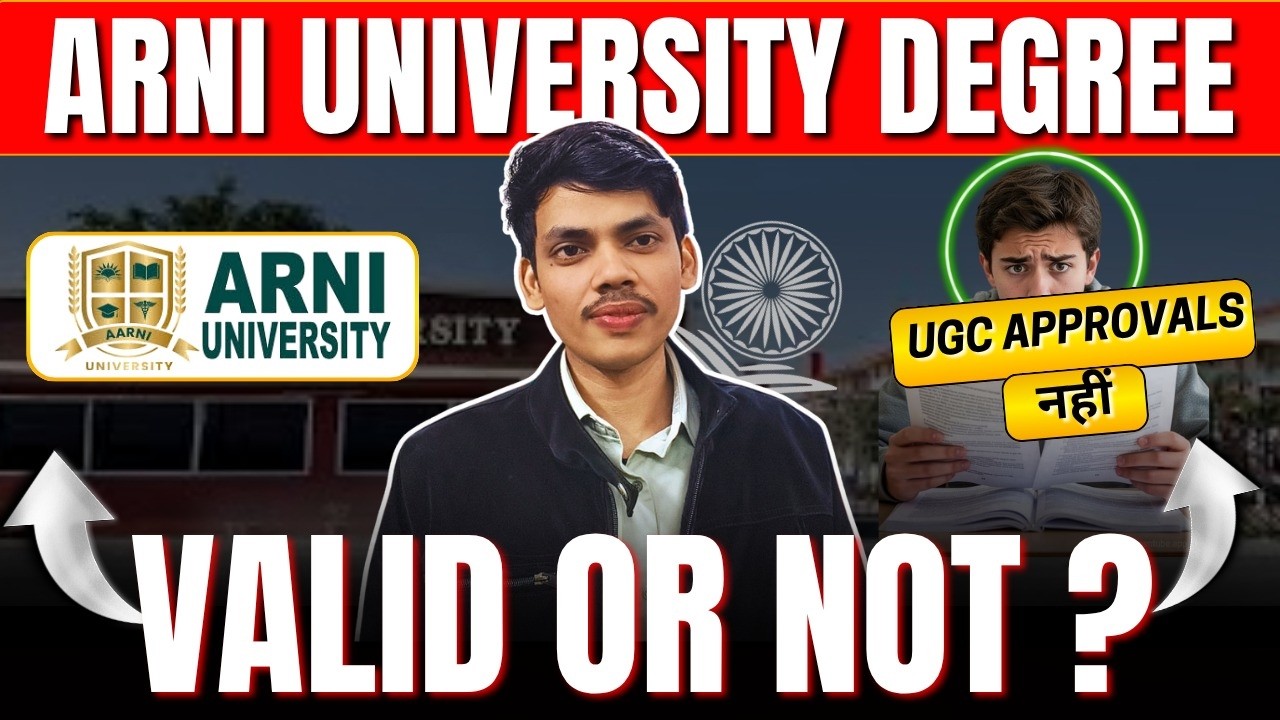 Arni University Degree Valid or Fake? UGC Approval Full Truth | Arni University Degree Valid ?