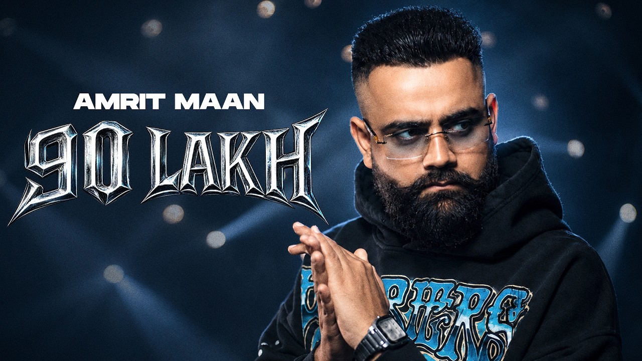 90 Lakh | Amrit Maan | Desi Crew | Latest Punjabi Songs 2026 | Punjabi Songs 2026 | Speed Records