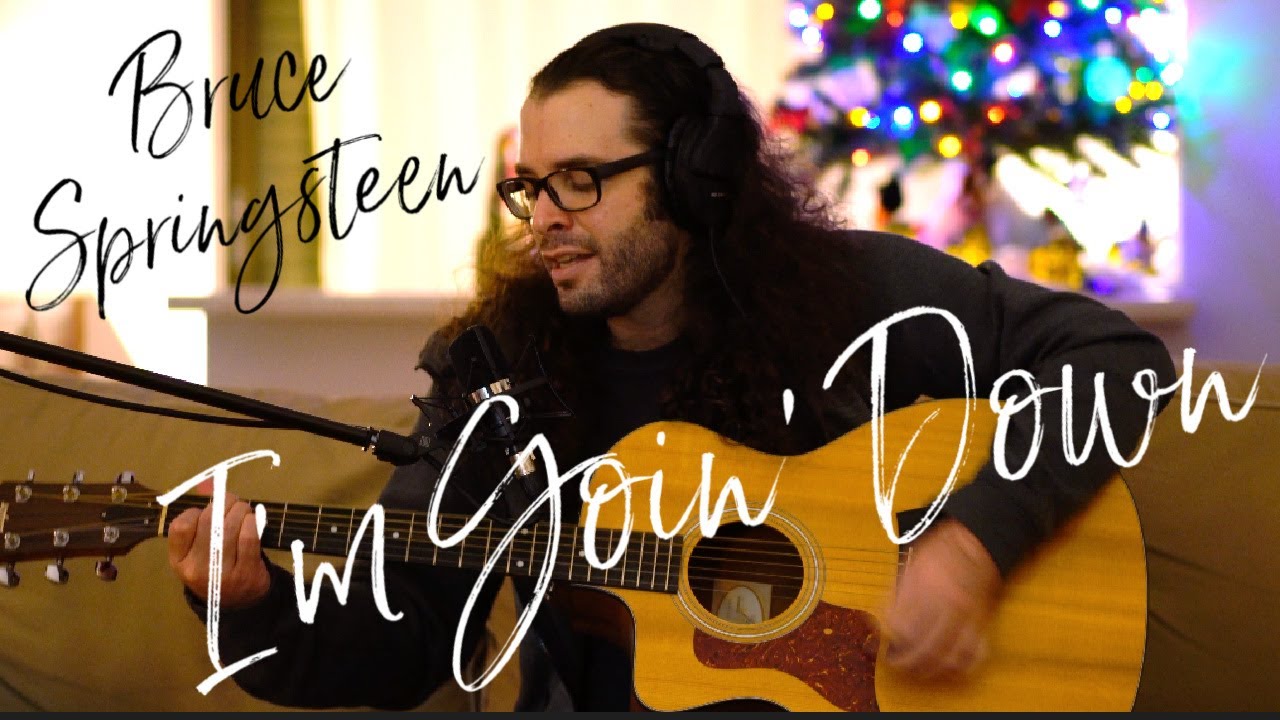 I'm Goin' Down (Bruce Springsteen) Acoustic Cover
