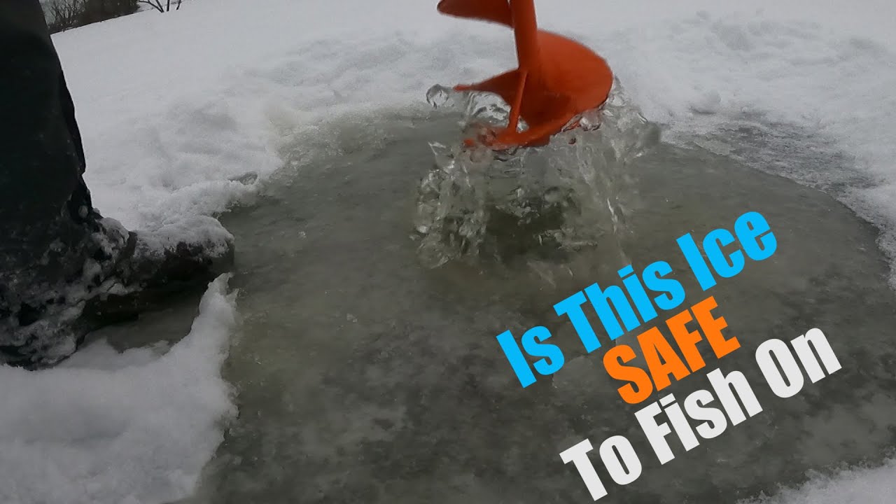 Going Ice Fishing.  IS THIS ICE SAFE?