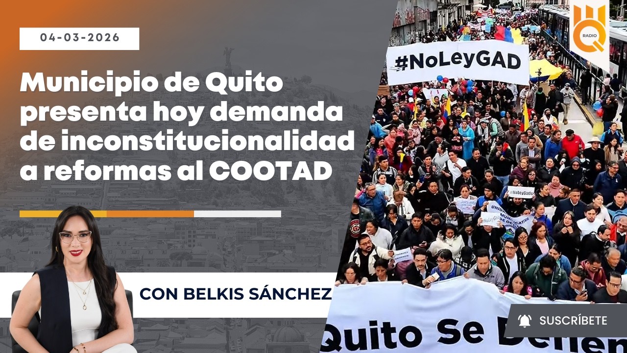 🔴Municipio de Quito presenta hoy demanda de inconstitucionalidad a reformas al COOTAD | #MQnoticias