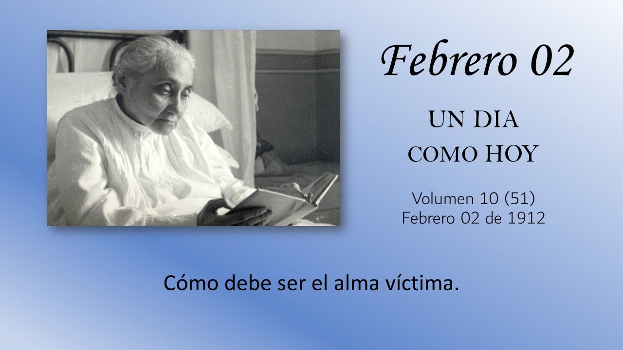 FEBRERO 2 -  UN DIA COMO HOY // Libro de Cielo (Doctrina de la Divina Voluntad)