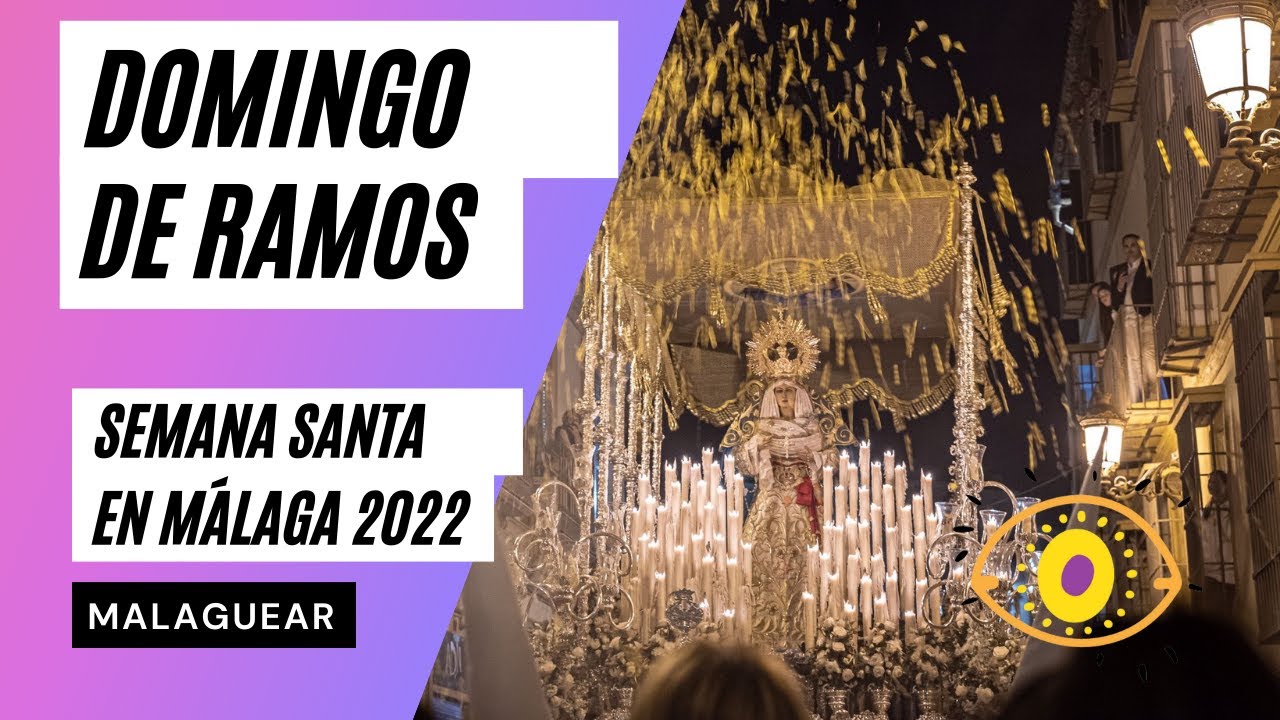 Semana Santa Málaga 2022 | Domingo de Ramos ✝️