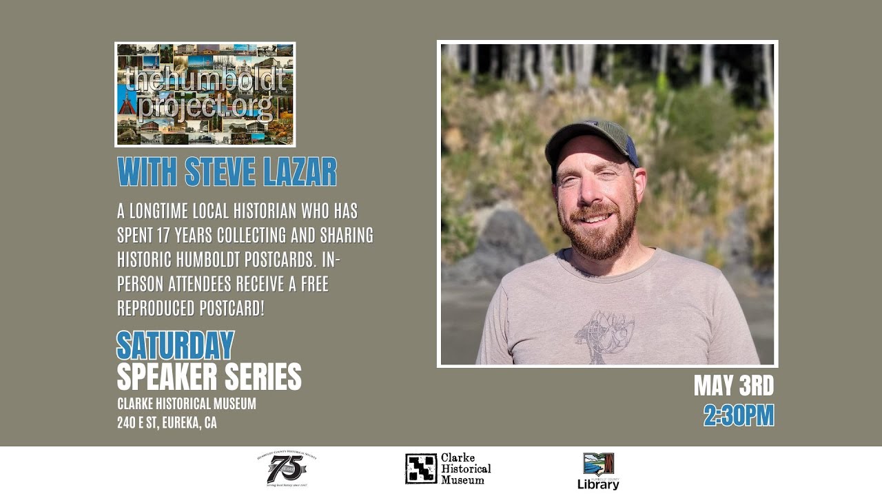 Saturday Speaker Series: Steve Lazar & The Humboldt Project