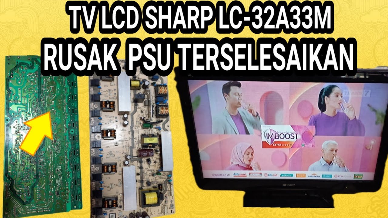 TV LCD SHARP LC-32A33M MATI // INDIKATOR HIJAU NYALA SEBENTAR // PERBAIKAN POWER SUPLAI