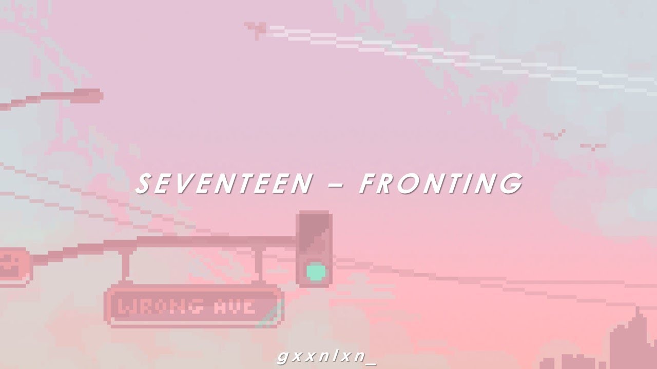 [INDO SUB] SEVENTEEN - FRONTING