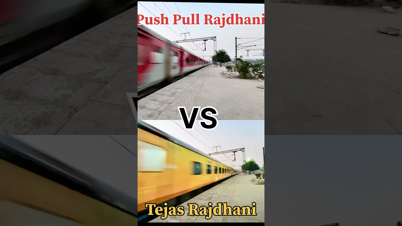 Push Pull VS Tejas Rajdhani Which one is faster? 