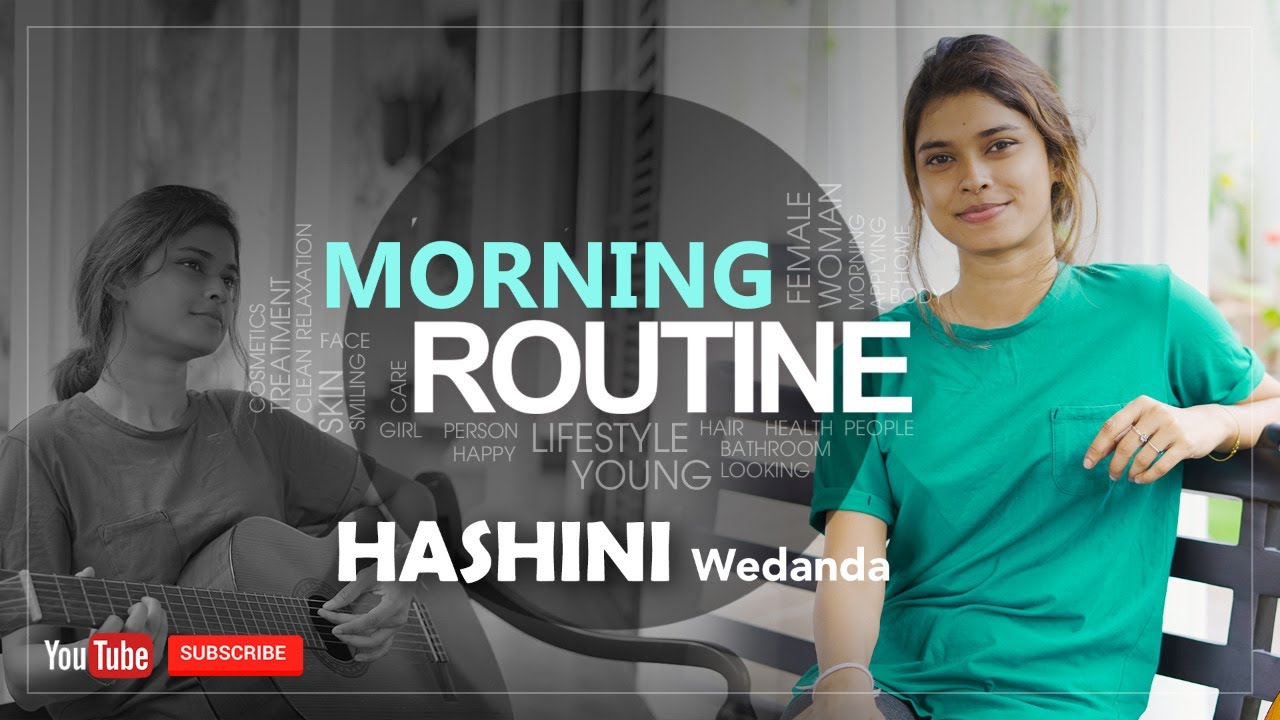 My Beauty Routine with Hashini Wedanda