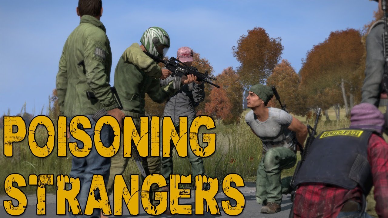Poisoning Strangers (лучший момент трансляции DayZ)