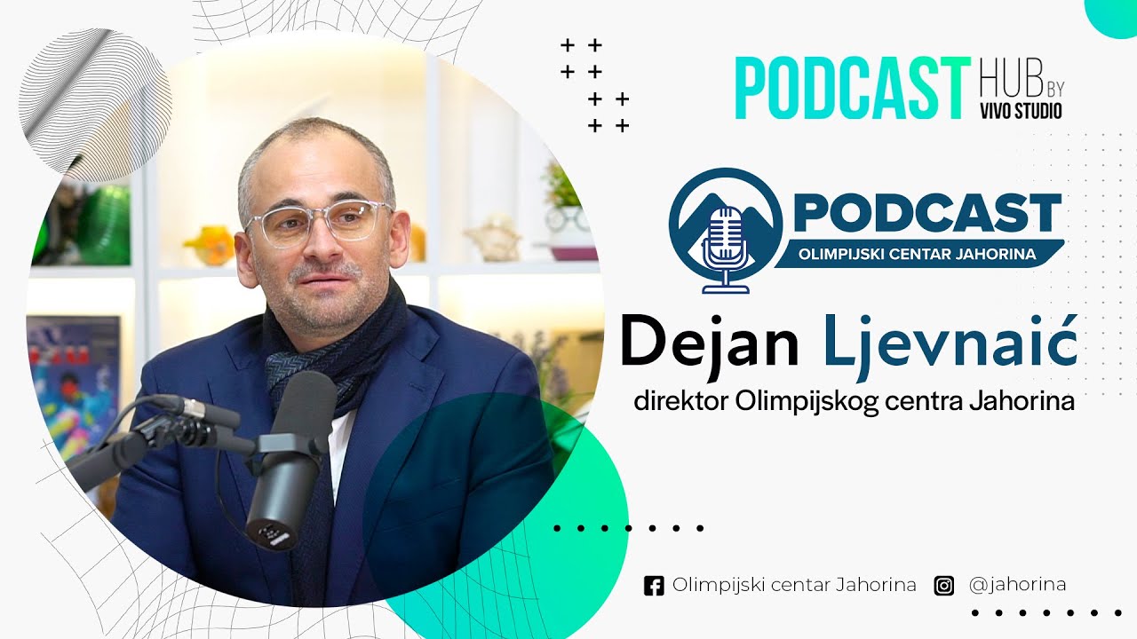 Dejan Ljevnaić - Olimpijski centar Jahorina / Podcast HUB #5