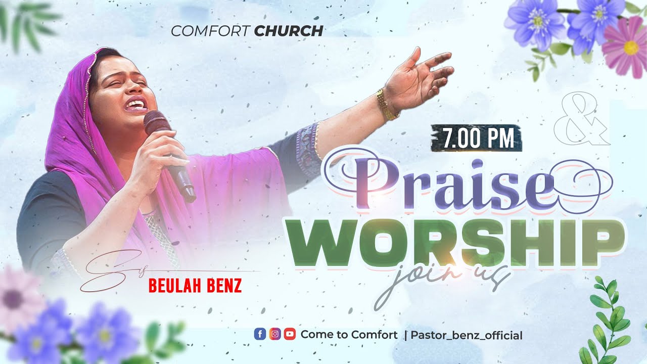 PRAISE & WORSHIP | 22 APRIL 2025 | SIS. BEULAH BENZ | COMFORT CHURCH