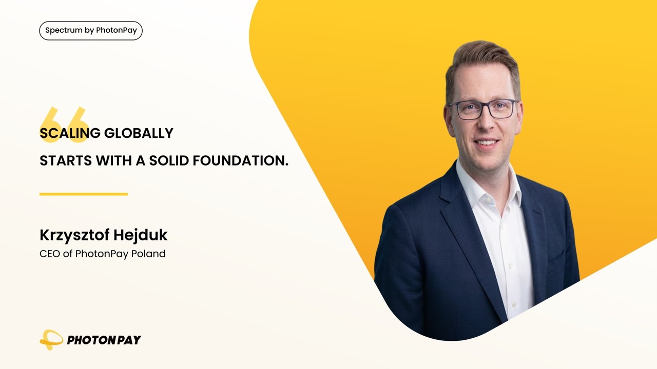 PhotonPay: In Conversation | Scaling Globally with a Solid Foundation