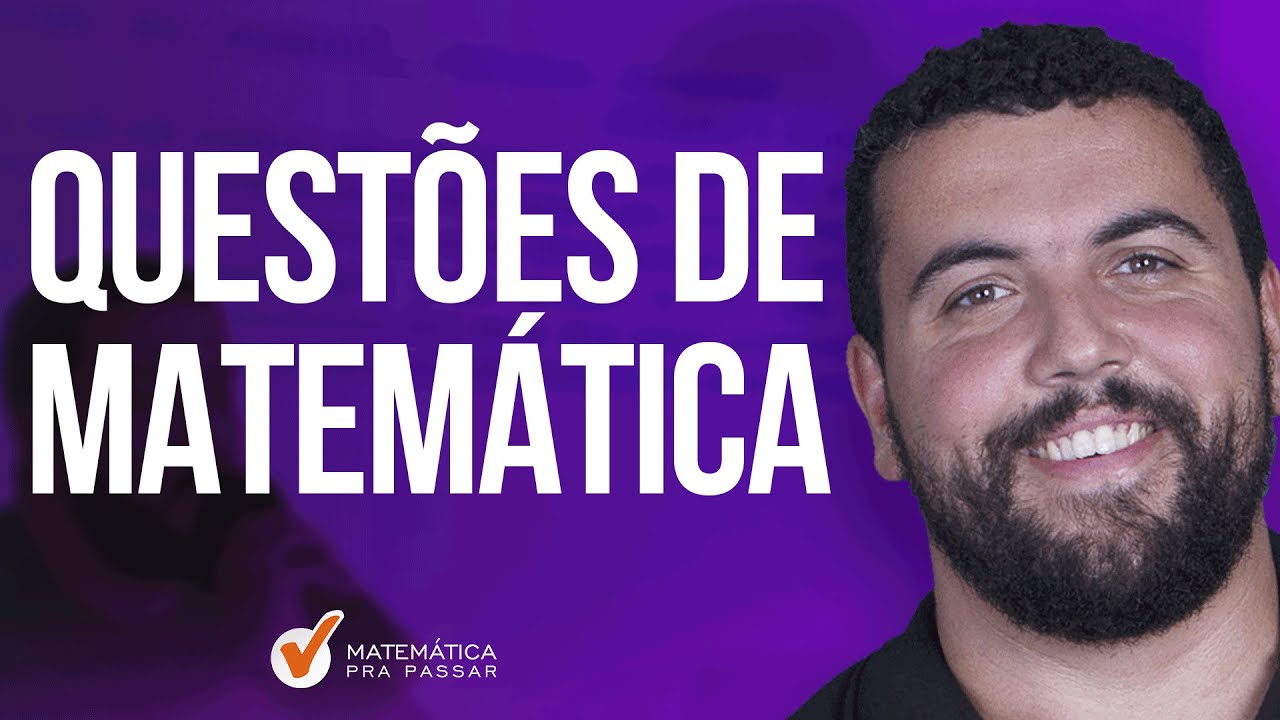 Quest&otilde;es de Matem&aacute;tica para Concurso