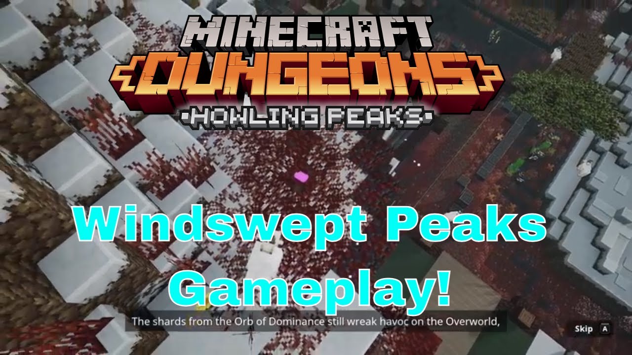 Minecraft Dungeons Howling Peaks Windswept Peaks Gameplay!