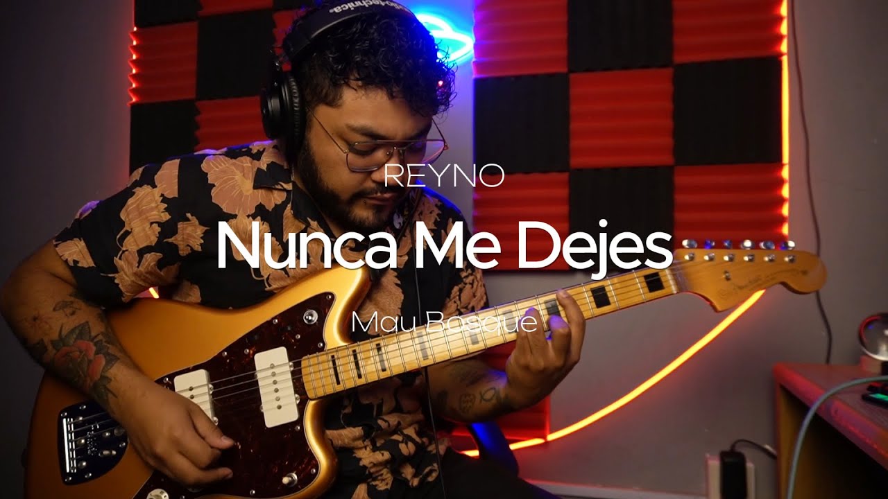 Reyno - Nunca me dejes (Cover) Mau Bosque
