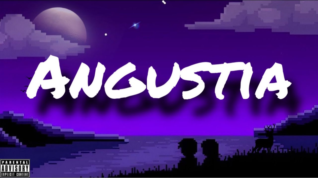 Angustia ( Lyric Video ) - Anthxny Lopxz