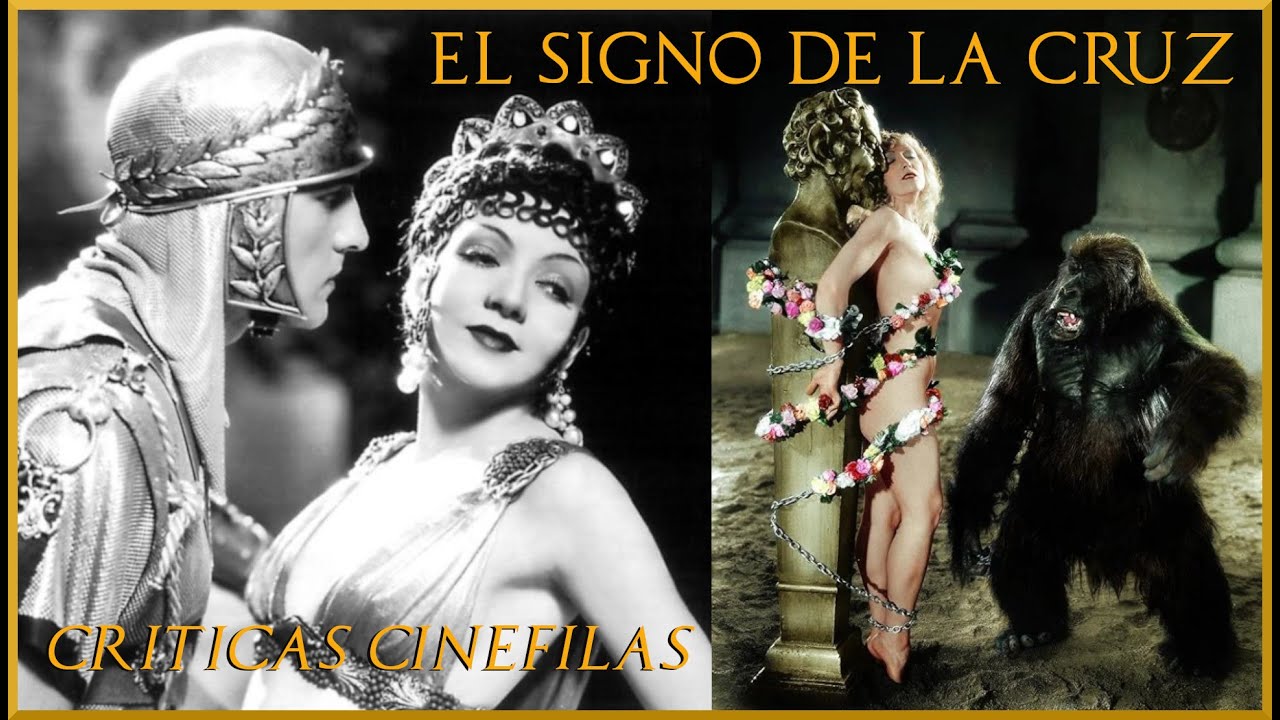 EL SIGNO DE LA CRUZ (THE SIGN OF THE CROSS) de Cecil B. DeMille (1932) AN&Aacute;LISIS Y CR&Iacute;TICA.