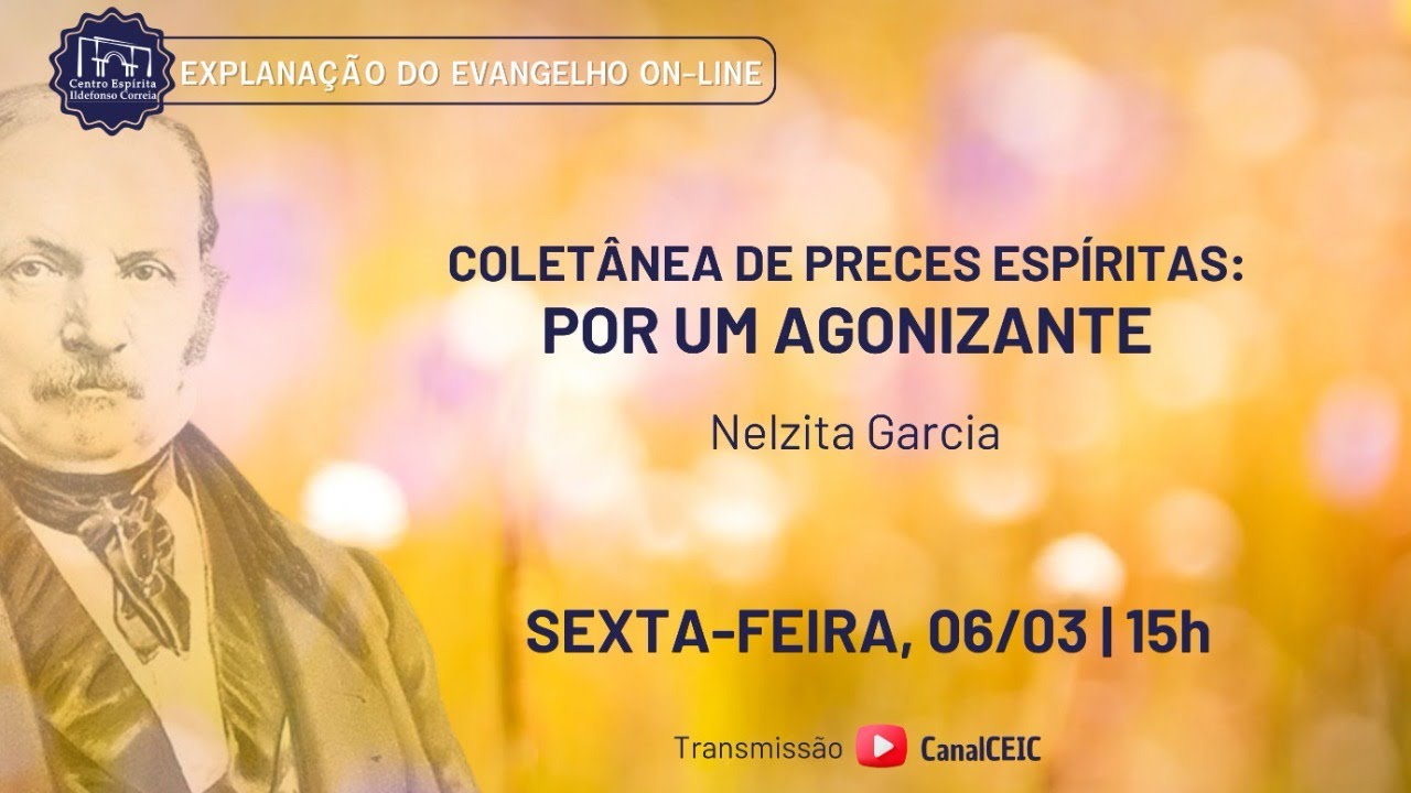 Por um agonizante - Nelzita Garcia - Explanação do Evangelho - 06/03/2026