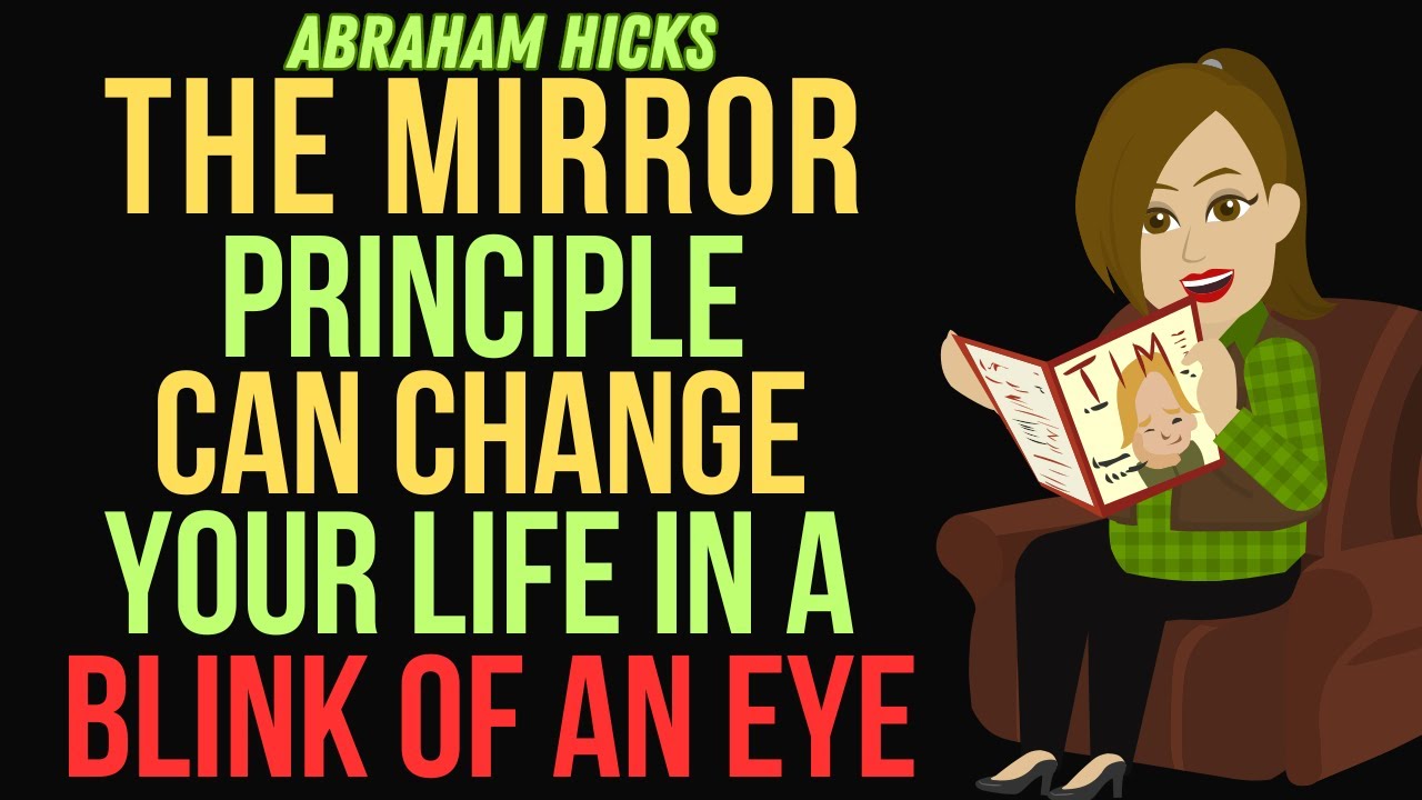 The Mirror Principle Can Change Your Life Forever✨✅Abraham Hicks 2024