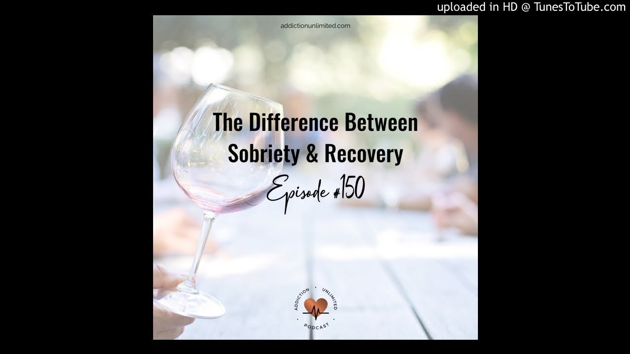 The Difference Between Sobriety & Recovery