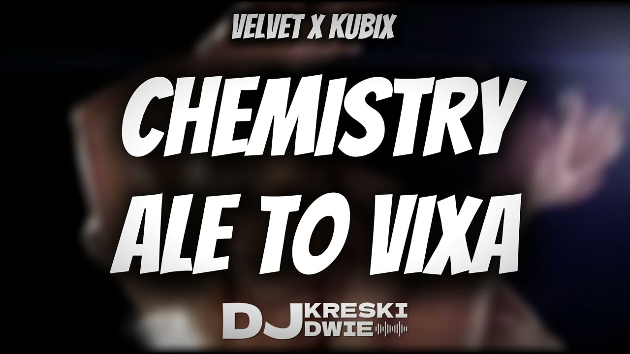 VELVET X KUBIX - CHEMISTRY ALE TO VIXA