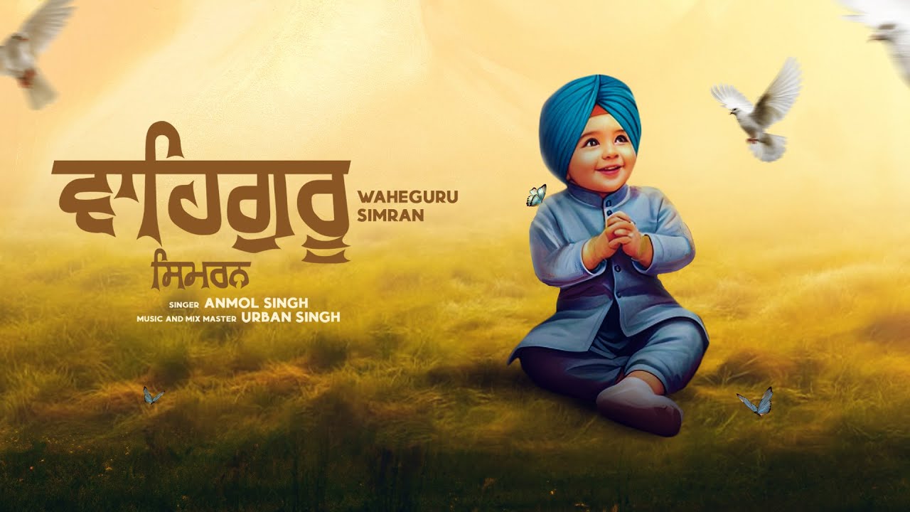Soothing Waheguru Simran Jap – Meditation for the Soul | Anmol Singh | Preet Zayne | Urban Singh