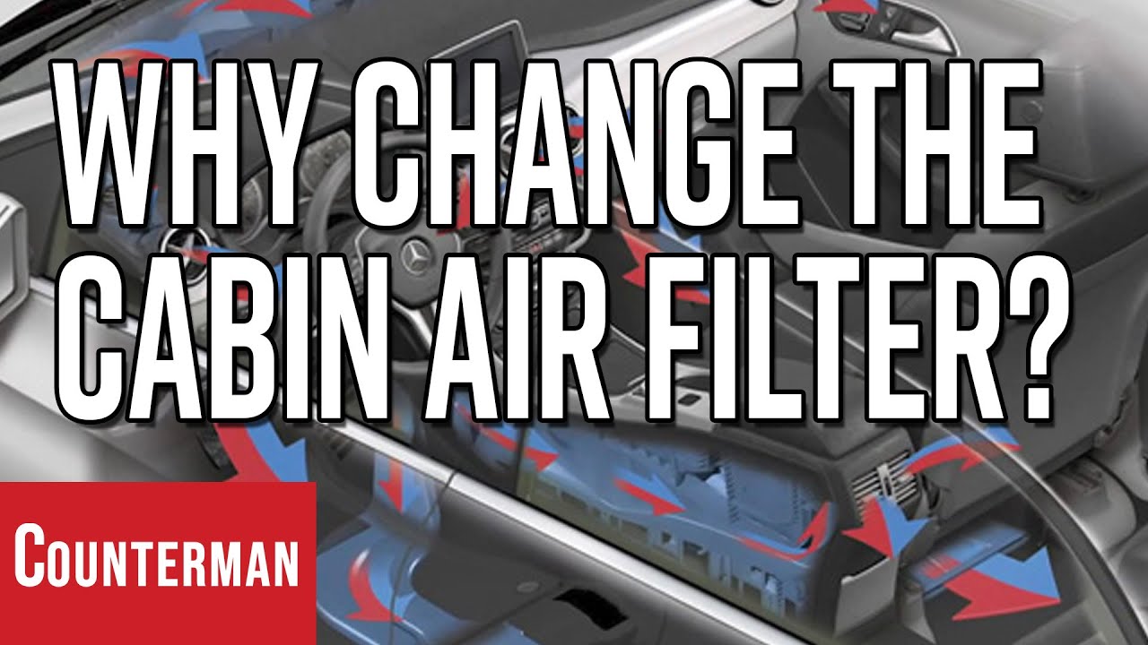 Why Change The Cabin Air Filter?