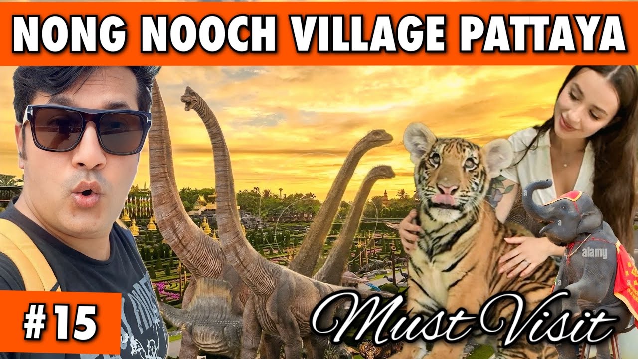 Pattaya Must Visit Place | Nong Nooch Village Tour | Tiger Park Thailand | Elephant Show | Vlog 2025