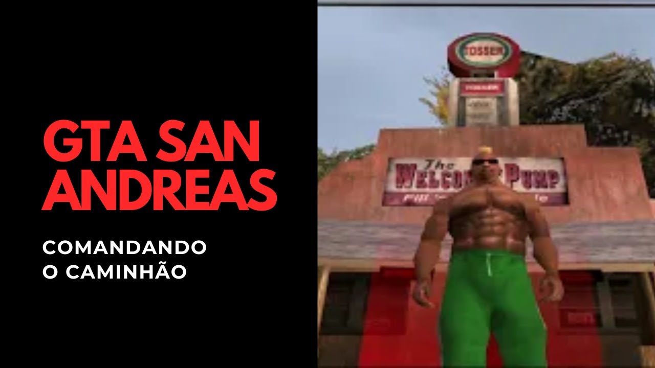 COMANDANDO O CAMINHÃO - GTA SAN ANDREAS