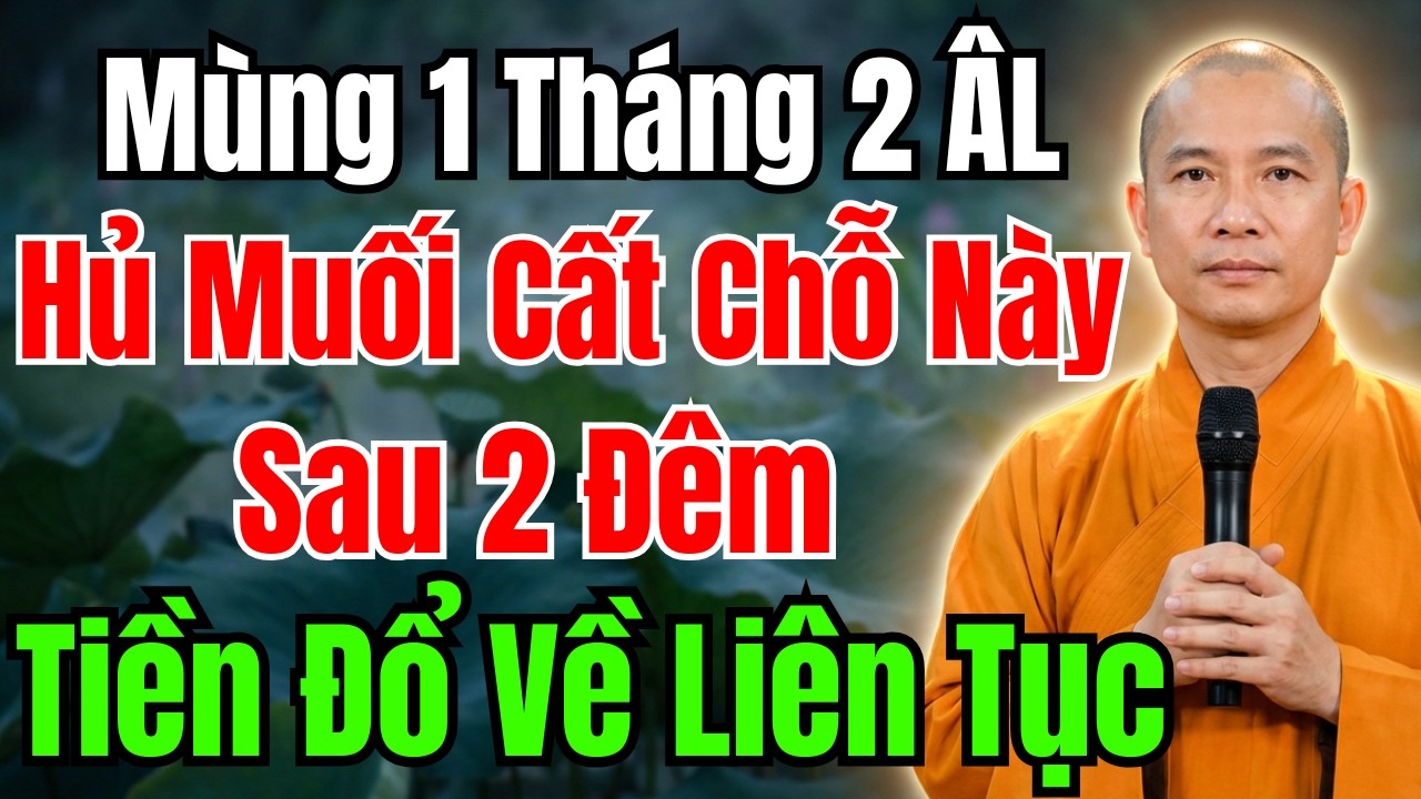 MÙNG 1 THÁNG 2 ÂM LỊCH : CẤT HỦ MUỐI Ở ĐÂY, SAU 2 ĐÊM TIỀN VÀO NHƯ NƯỚC | THU HÚT TÀI LỘC