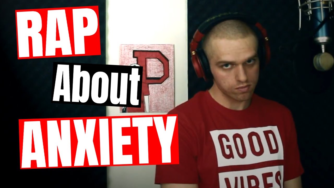 Amazing Rap About ANXIETY