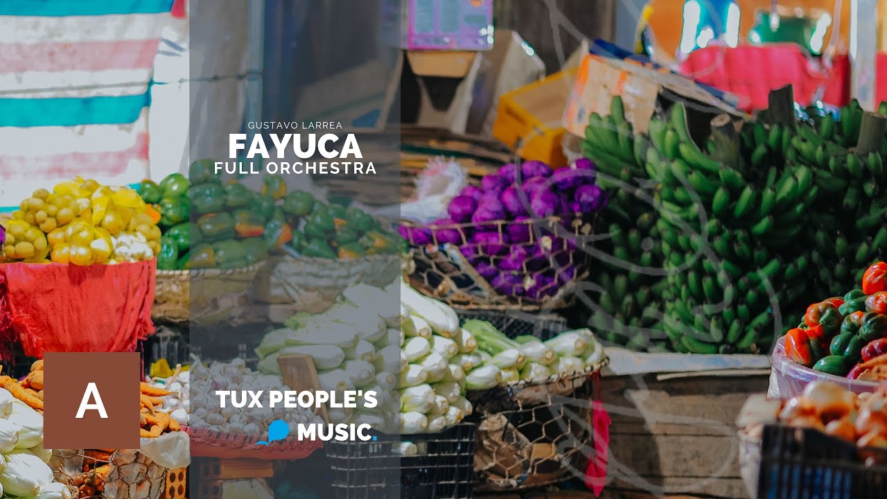 Fayuca (Full Orchestra) - Gustavo Larrea