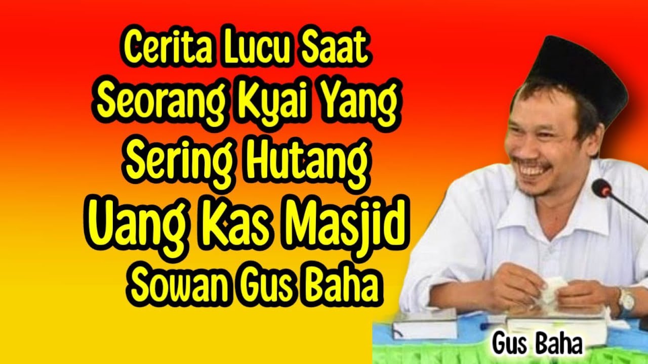 GUS BAHA. CERITA LUCU KAS MASJID
