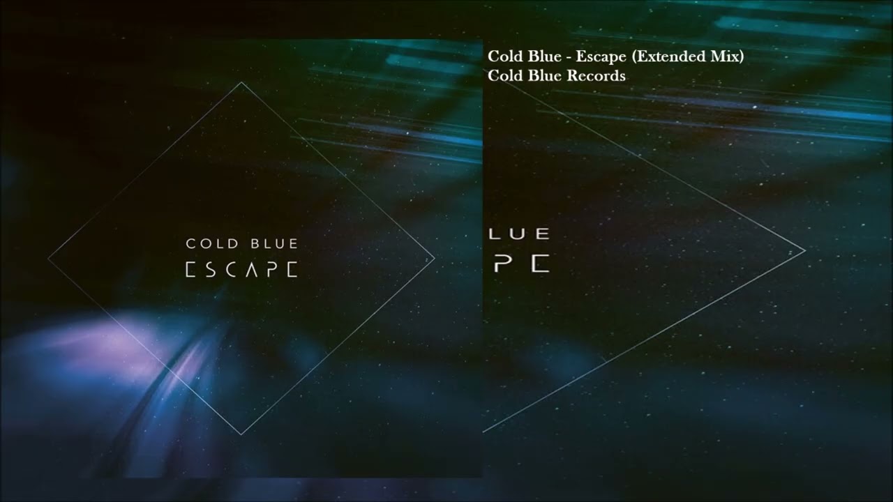 Cold Blue - Escape (Extended Mix)