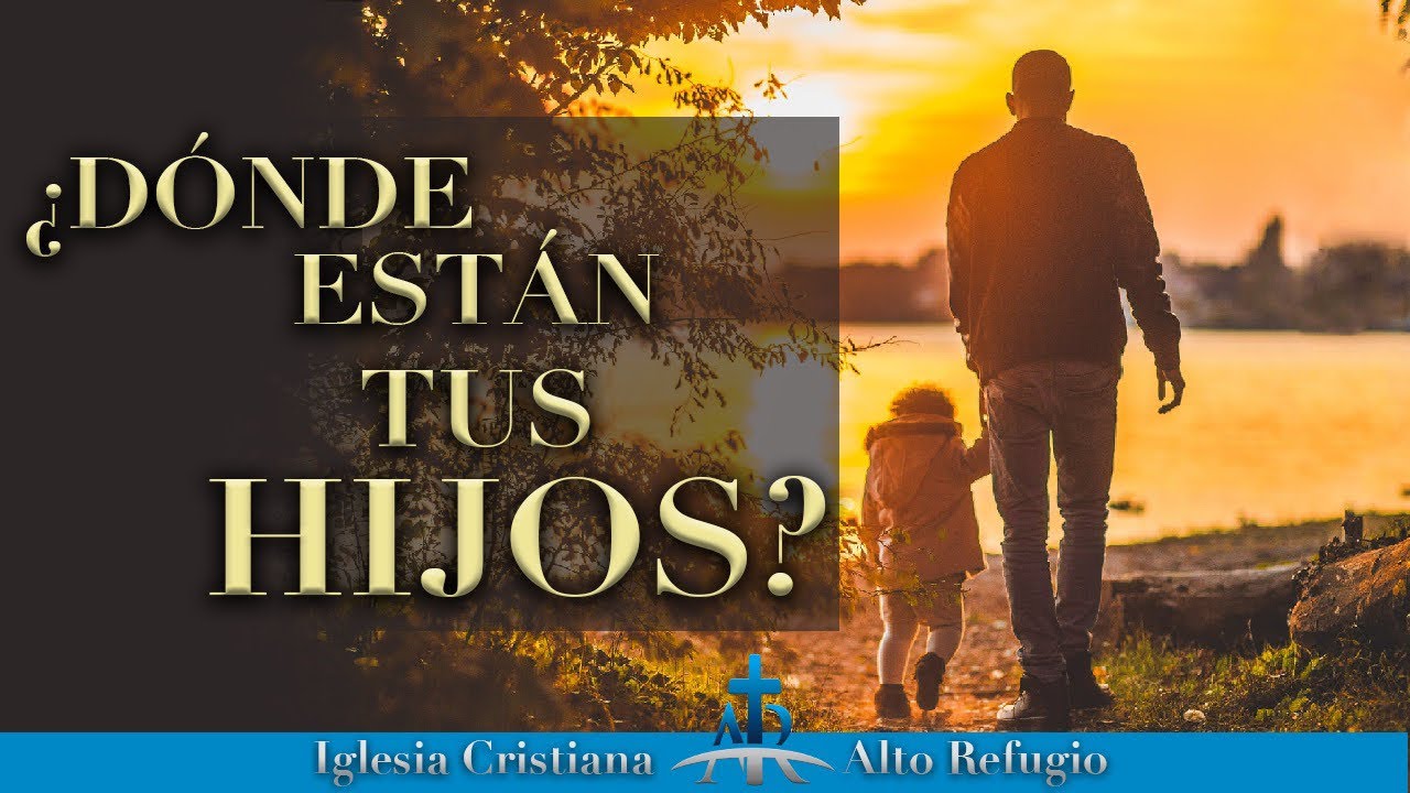 ¿Dónde Están Tus Hijos?