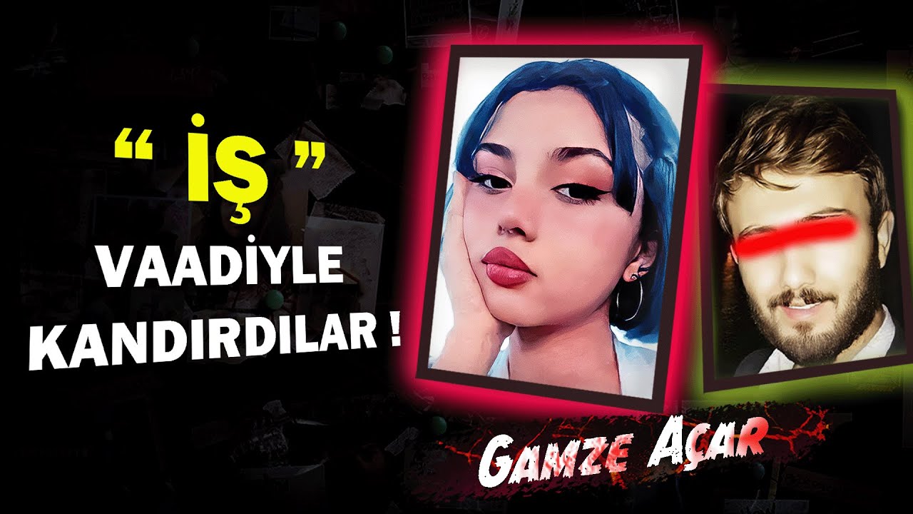 Kızımı İş Bulma Vaadiyle Kandırıp G&ouml;t&uuml;rm&uuml;şler ! - Gamze A&ccedil;ar