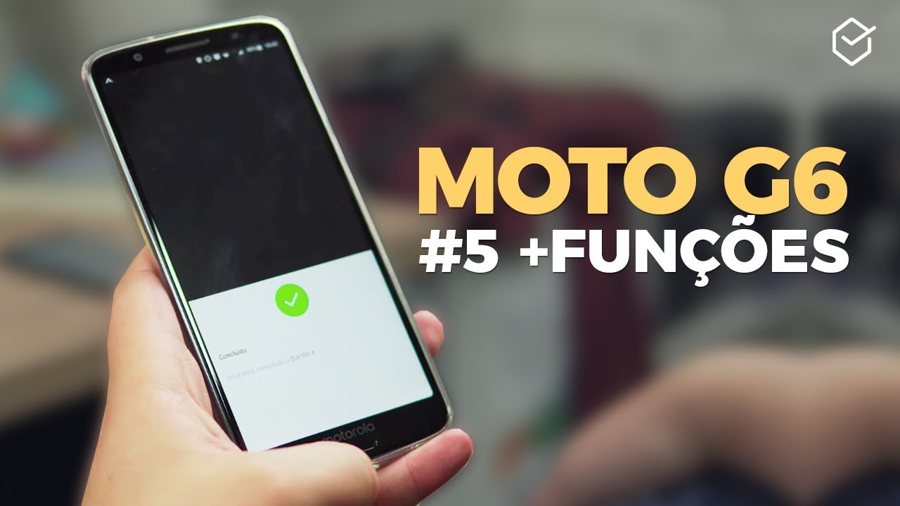 #5 MELHORES FUN&Ccedil;&Otilde;ES do MOTO G6 / MOTO G6 PLUS | DICAS!