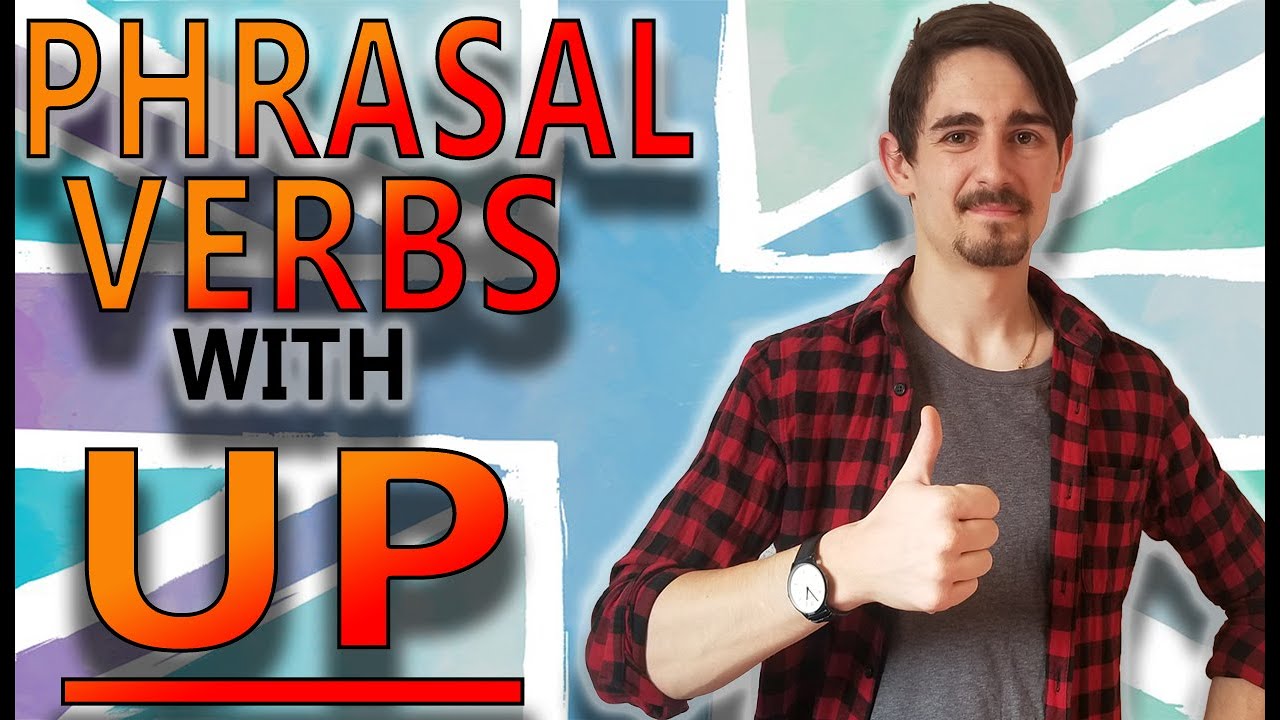 Phrasal Verbs with UP - English Grammar/ English vocabulary