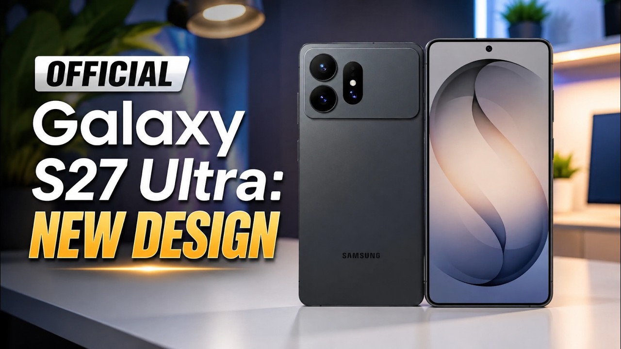 Официальный Samsung Galaxy S27 Ultra: нравится вам это или нет