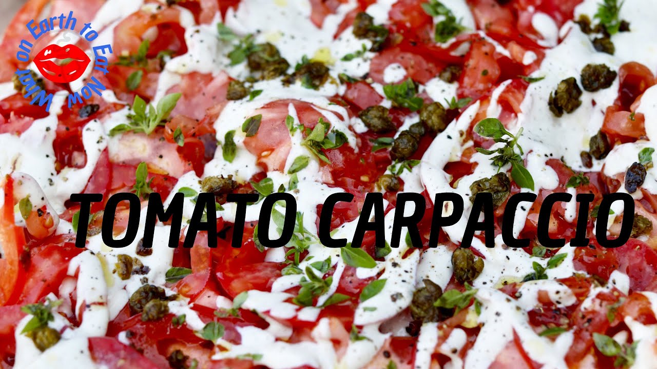 🍅Tomato Carpaccio | What On Earth to Eat Now ®️