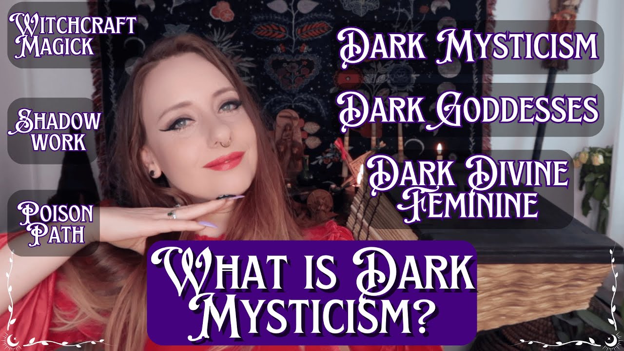 What is Dark Mysticism? The Power of the Dark Divine Feminine, Dark Goddesses & Shadow Work